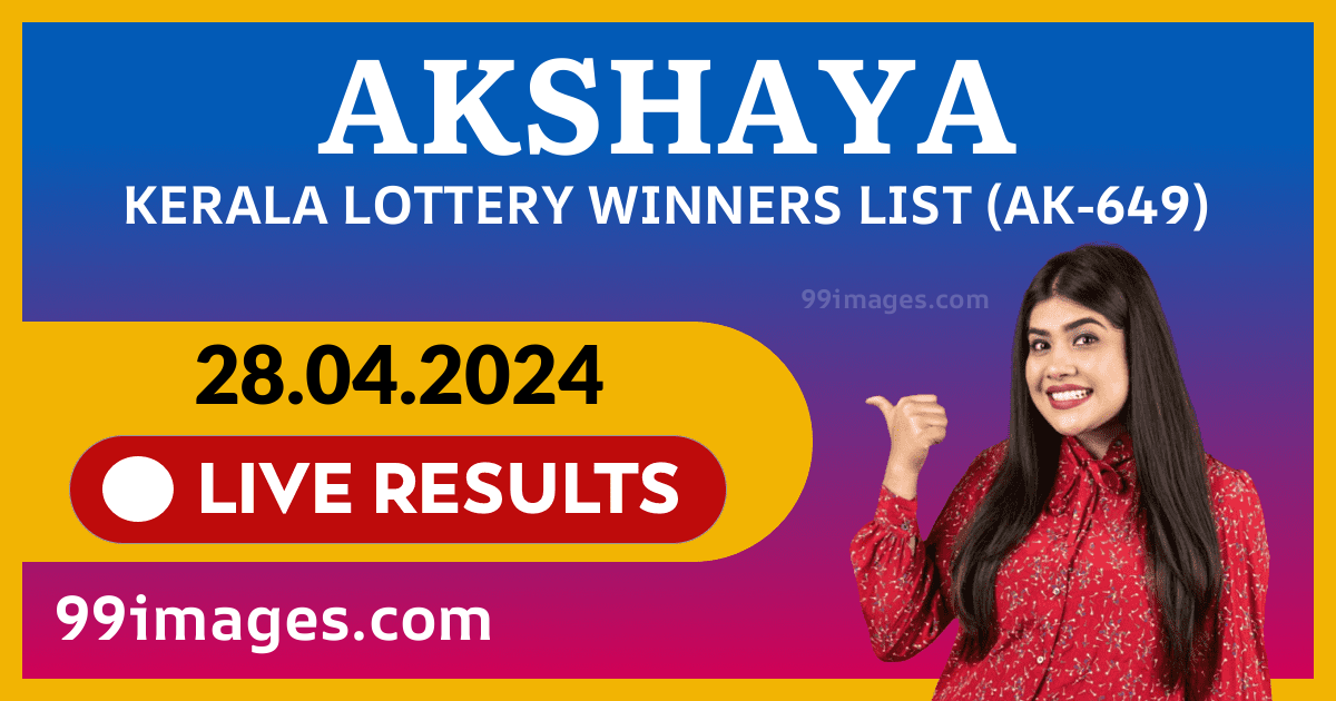 Akshaya(AK-649) Kerala Lottery Result Today (28-04-2024)