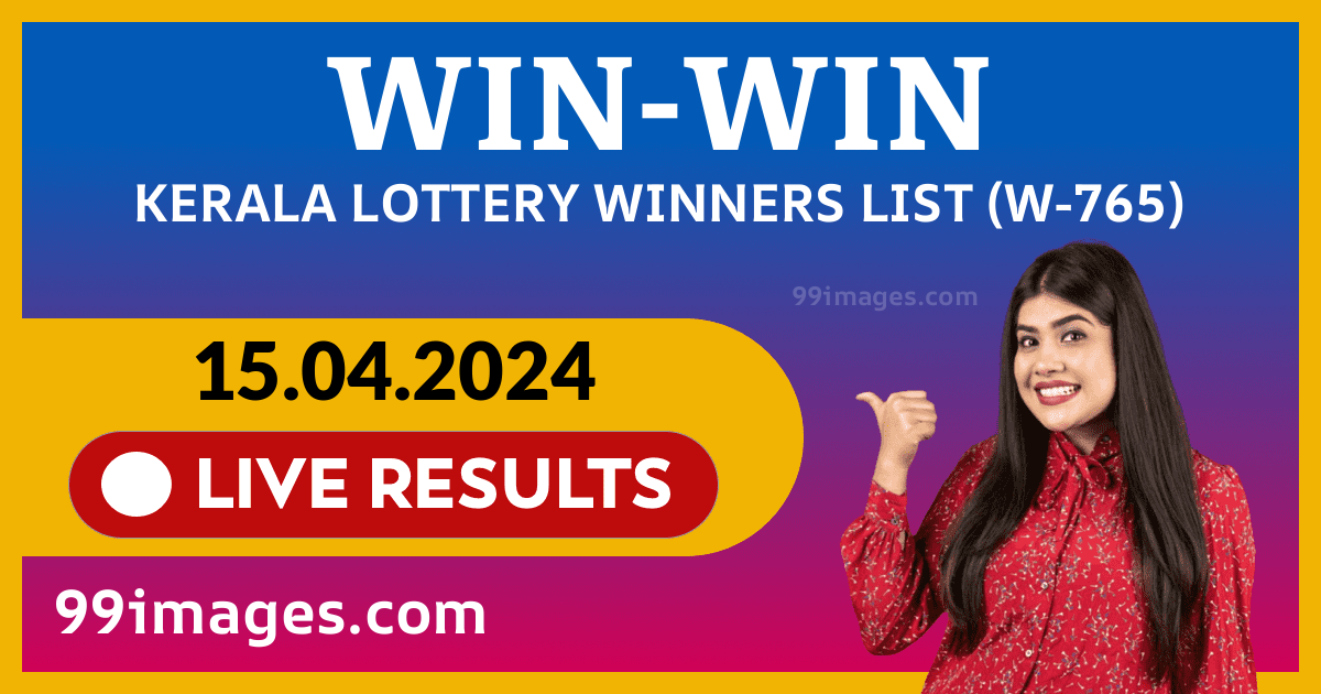Win-Win(W-765) Kerala Lottery Result Today (15-04-2024)
