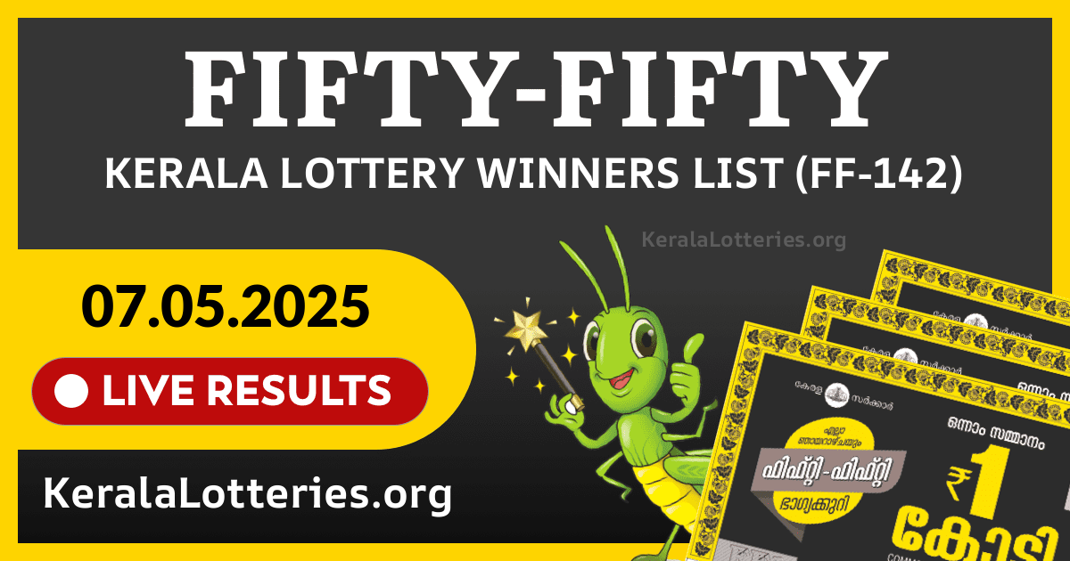 Fifty-Fifty(FF-142) Kerala Lottery Result Today (07-05-2025)