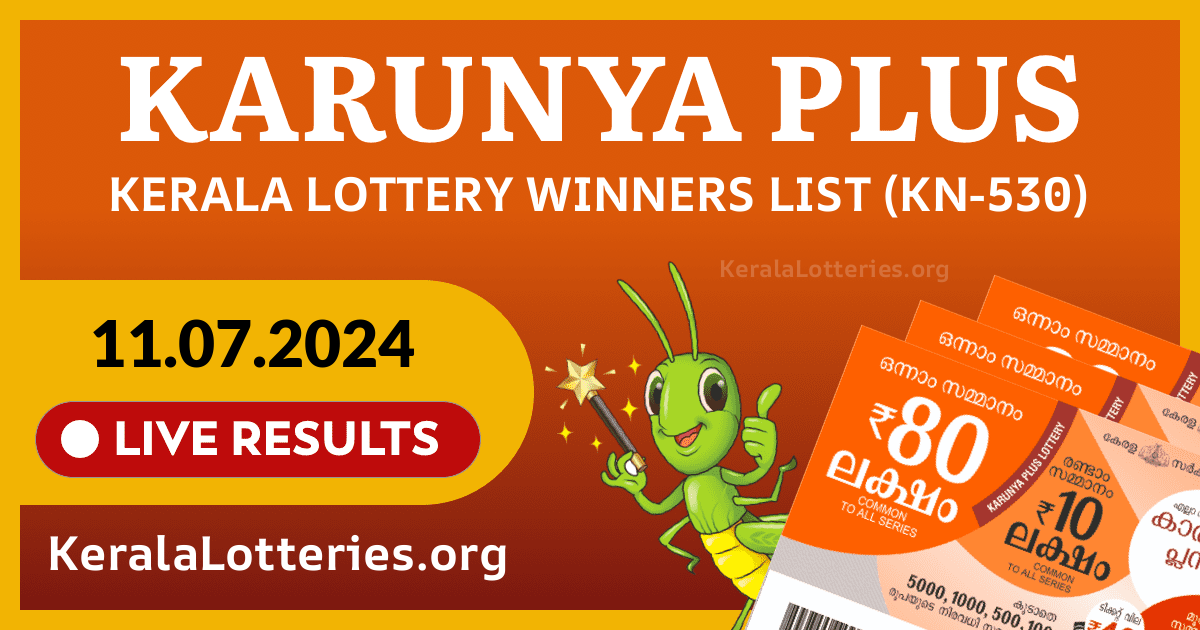 Karunya Plus(KN-530) Kerala Lottery Result Today (11-07-2024)