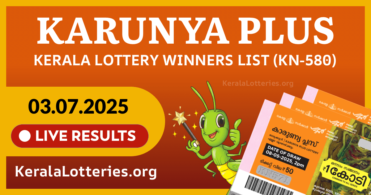 Karunya Plus(KN-580) Kerala Lottery Result Today (03-07-2025)