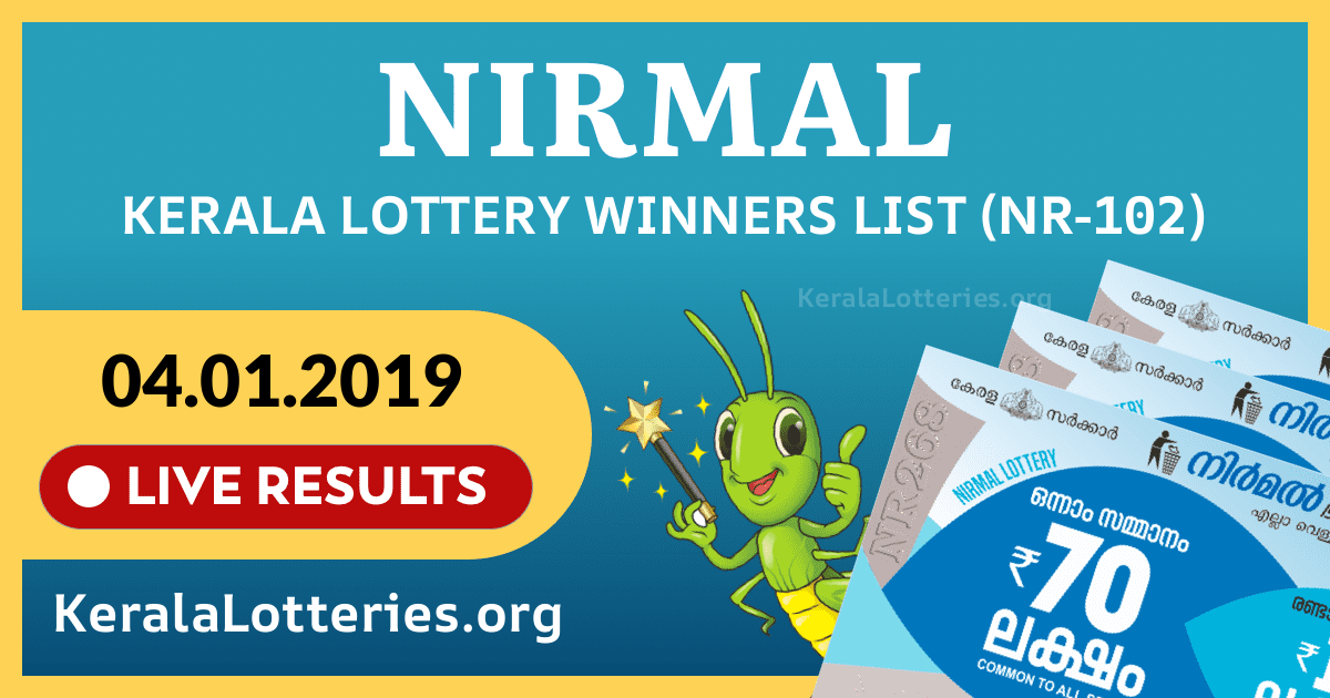 Nirmal(NR-102) Kerala Lottery Result Today (04-01-2019)