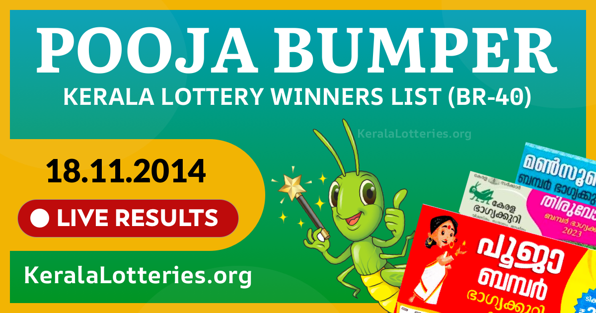 Pooja Bumper(BR-40) Kerala Lottery Result Today (18-11-2014)
