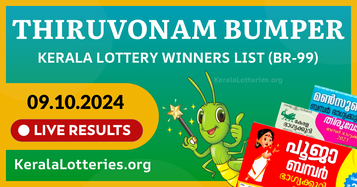 Thiruvonam Bumper(BR-99) Kerala Lottery Result Today (09-10-2024)