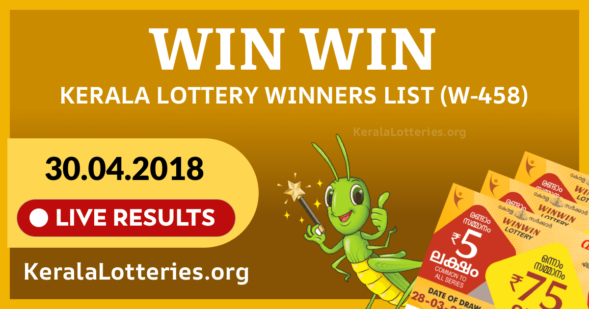 Win-Win(W-458) Kerala Lottery Result Today (30-04-2018)